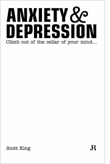 Scott King: Anxiety & Depression