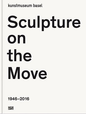 Sculpture on the Move 19462016