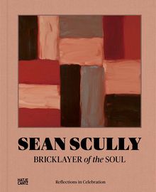 Sean Scully: Bricklayer of the Soul