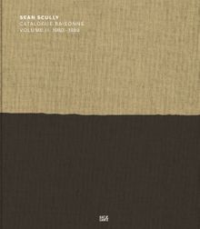 Sean Scully: Catalogue Raisonn Volume II