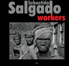 Sebastio Salgado: Workers