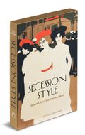 Secession Style: Graphic Art from Vienna 1900