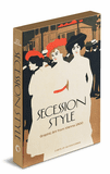 Secession Style: Graphic Art from Vienna 1900