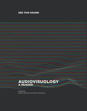 See this Sound: Audiovisuology