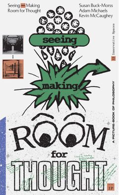 Seeing <> Making: Room for Thought