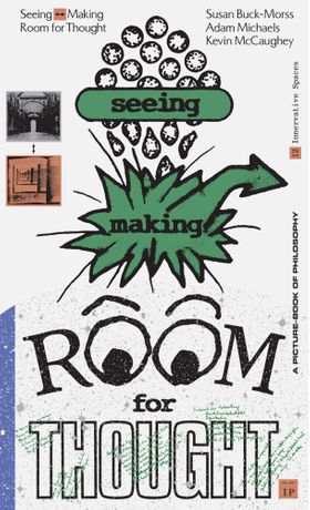 Seeing <> Making: Room for Thought