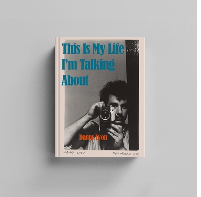Seminary Co-op presents the Chicago launch of Danny Lyon's 'This Is My Life I'm Talking About'
