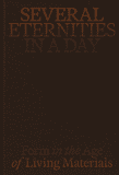 Several Eternities in a Day: Form in the Age of Living Materials