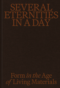 Several Eternities in a Day: Form in the Age of Living Materials