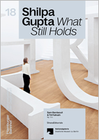 Shilpa Gupta: What Still Holds