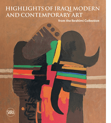 Sights on Iraqi Modern and Contemporary Art from the Ibrahimi Collection