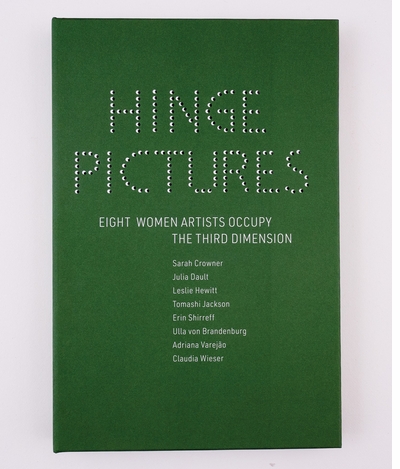 Siglio to launch 'Hinge Pictures: Eight Women Occupy the Third Dimension' at Printed Matter