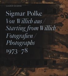 Sigmar Polke: Starting from Willich