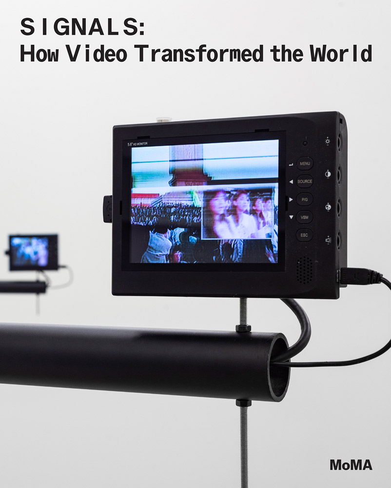 Signals How Video Transformed the World ARTBOOK | D.A.P. 2023 Catalog Books  Exhibition Catalogues 9781633451230