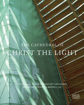 Skidmore, Owings & Merrill: The Cathedral of Christ the Light