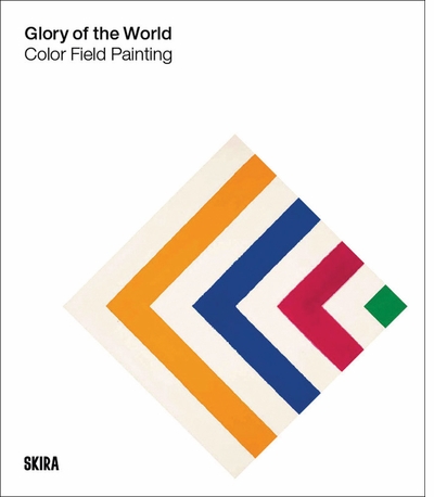 Skira presents Bonnie Clearwater, David Mirvish and Eric N. Mack launching 'Glory of the World: Color Field Painting'