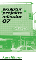 Skulptur Projekte Mnster 07: Short Guide