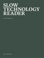 Slow Technology Reader