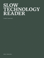 Slow Technology Reader