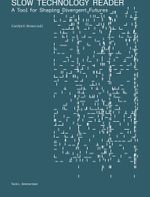 Slow Technology Reader