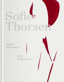 Sofie Thorsen: Play Sculptures