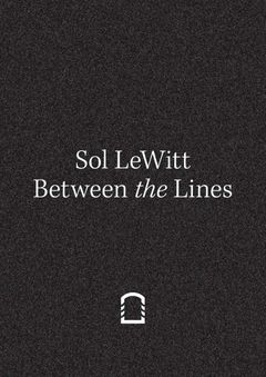 Sol LeWitt: Between the Lines