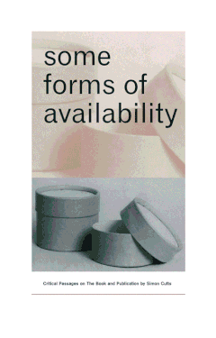 Some Forms of Availability: Critical Passages on The Book and Publication