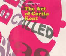 Someday is Now: The Art of Corita Kent