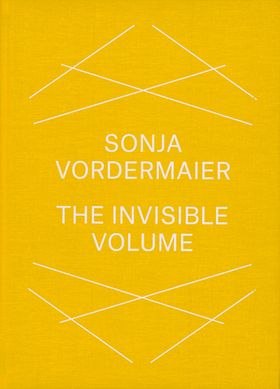 Sonja Vordermaier: The Invisible Volume