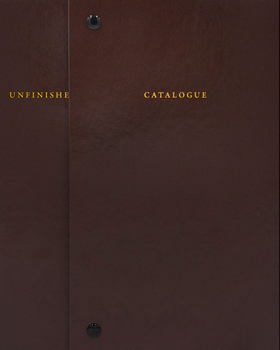 Sophie Calle: Catalogue Raisonn� of the Unfinished