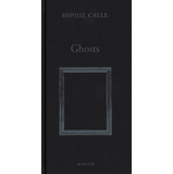 Sophie Calle Exhibition Catalogs, Books, Bibliography, Biography