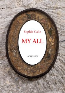 Sophie Calle: My All
