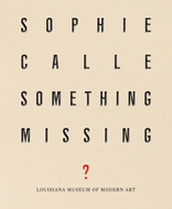 Sophie Calle: Something Missing?