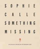 Sophie Calle: Something Missing?