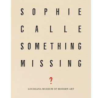 Sophie Calle Something Missing? ARTBOOK | D.A.P. 2026 Catalog