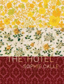 Sophie Calle: The Hotel