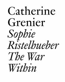 Sophie Ristelhueber: The War Within
