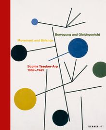 Sophie Taeuber-Arp: Movement and Balance