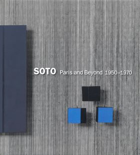 Soto: Paris and Beyond, 1950-1970