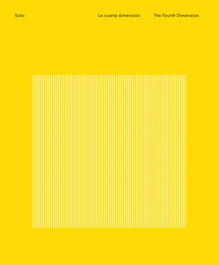 Soto: The Fourth Dimension