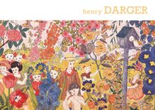 Sound and Fury: The Art of Henry Darger
