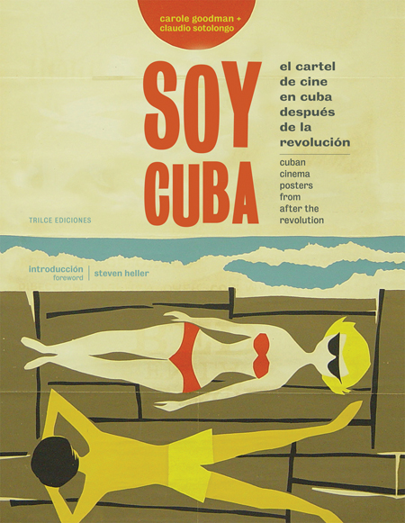 Soy Cuba Cuban Cinema Posters From After the Revolution ARTBOOK