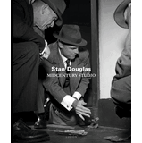 Stan Douglas Exhibition Catalogs, Books, Bibliography, Biography