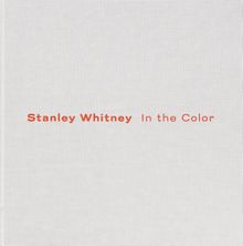 Stanley Whitney: In the Color