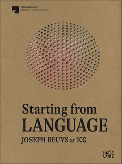 Starting from Language: Joseph Beuys at 100