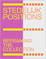 Stedelijk Positions: Reframing the Collection