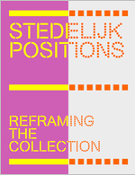 Stedelijk Positions: Reframing the Collection