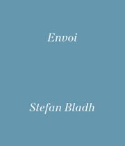Stefan Bladh: Envoi