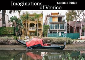 Stefanie B�rkle: Imaginations of Venice