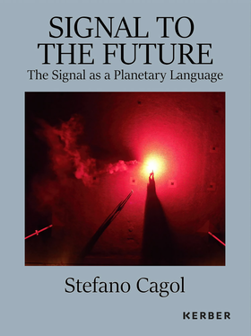 Stefano Cagol: Signal to the Future